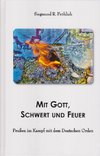 Mit Gott, Schwert und Feuer