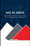 Global Aid and Military Might, A Delicate Balance