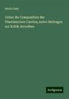 Ueber die Composition der Plautinischen Cantica, nebst Beitragen zur Kritik derselben