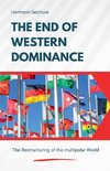 The End of Western Dominance - The Restructuring of the multipolar World