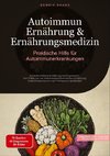 Autoimmun Ernährung & Ernährungsmedizin: Praktische Hilfe für Autoimmunerkrankungen