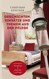 Geschichten, Einsätze und Themen aus der Pflege