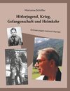 Hitlerjugend, Krieg, Gefangenschaft und Heimkehr