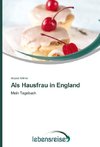 Als Hausfrau in England