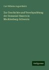 Zur Geschichte und Vererbpachtung der Domanial-Bauern in Mecklenburg-Schwerin