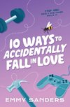 10 Ways to Accidentally Fall in Love