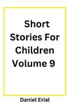 Short Stories For Children Volume 9