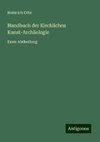 Handbuch der Kirchlichen Kunst-Archäologie