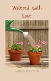 Watered with Love