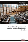 Social Welfare Programmes and History of Welfare Administration in India