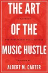 The Art of the Music Hustle