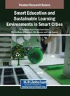 Smart Education and Sustainable Learning Environments in Smart Cities