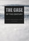 The case of the centruy