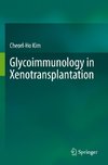 Glycoimmunology in Xenotransplantation