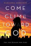 Come, Climb toward God