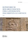 Repertorium der griechischen und lateinischen Inschriften aus Mysien