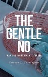 The Gentle No