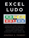 Excel Ludo Complete Code and Easy Instructions to Create a Fully Functional and Advanced Ludo Game in Microsoft Excel using VBA