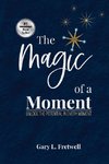 The Magic of a Moment