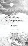 Temporary Gods and Arbitrary Arrangements