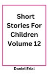 Short Stories For Children Volume 12