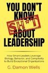 You Don't Know Sh*t About Leadership