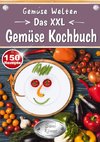 Gemüse Welten - Das XXL Gemüse Kochbuch