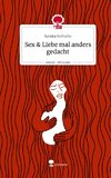 Sex & Liebe mal anders gedacht. Life is a Story - story.one