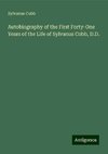 Autobiography of the First Forty-One Years of the Life of Sylvanus Cobb, D.D.