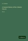 A General History of the Catholic Church