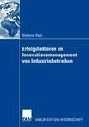 Erfolgsfaktoren im Innovationsmanagement von Industriebetrieben