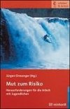 Mut zum Risiko