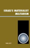 Israel's Materialist Militarism