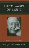 Lutoslawski on Music