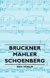 Bruckner - Mahler - Schoenberg