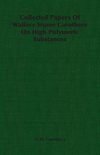 Collected Papers of Wallace Hume Carothers on High Polymeric Substances