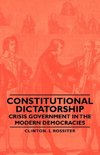 Constitutional Dictatorship - Crisis Government in the Modern Democracies