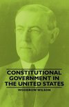 Constitutional Government in the United States