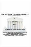 The Gulag of the Family Courts