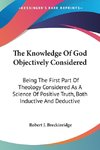 The Knowledge Of God Objectively Considered