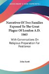 Narratives Of Two Families Exposed To The Great Plague Of London A.D. 1665