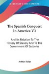 The Spanish Conquest In America V3