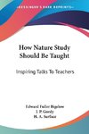 How Nature Study Should Be Taught