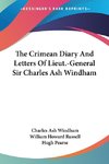 The Crimean Diary And Letters Of Lieut.-General Sir Charles Ash Windham