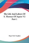 The Life And Labors Of S. Thomas Of Aquin V2 Part 1