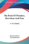 The Book Of Wonders, Marvelous And True