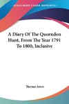 A Diary Of The Quorndon Hunt, From The Year 1791 To 1800, Inclusive