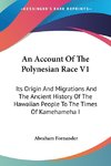 An Account Of The Polynesian Race V1