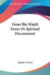 From The Watch Tower Or Spiritual Discernment