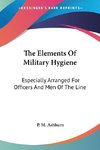 The Elements Of Military Hygiene